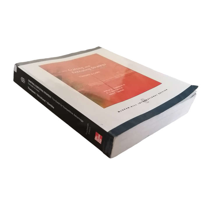Crafting And Executing Strategy by Arthur A. Thompson, A. J. Strickland and John E. Gamble 2005 Soft