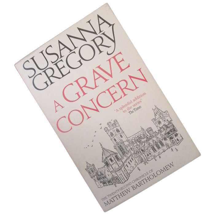 A Grave Concern by Susanna Gregory 2017 Softcover