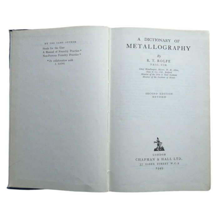 A Dictionary Of Metallography by R. T. Rolfe 1949 Hardcover w/o Dustjacket