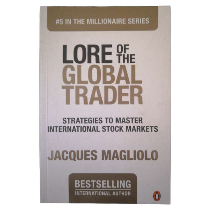 Lore Of The Global Trader by Jacques Magliolo 2011 Softcover
