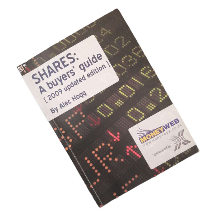 Shares: A buyer`s Guide by Alec Hogg 2009 Softcover