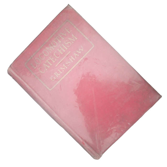 1923 Locomotive Catechism by Robert Grimshaw Hardcover w/o Dustjacket