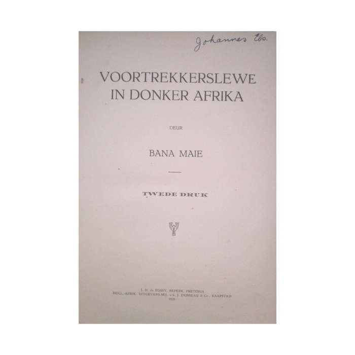 1928 Voortrekkerslewe In Donker Afrika by Bana Maie Hardcover w/Dustjacket