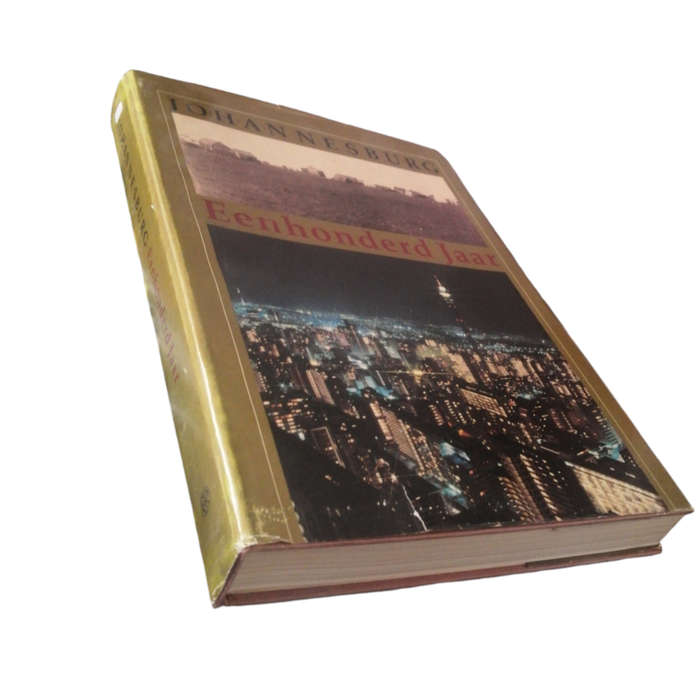 1986 Johannesburg 1886 - 1986 - Eenhonderd Jaar First Edition Hardcover w/Dustjacket