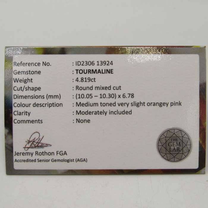 Tourmaline of 4,8 carat - Round mixed cut - very slight orangey pink with Gemlab certificate