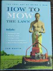 How to Mow The Lawn by Sam Martin - HARD COVER