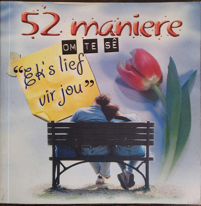 52 Maniere om te se `Ek`s lief vir jou` by Stephen Arterburn and Carl Dreizler - SOFT COVER