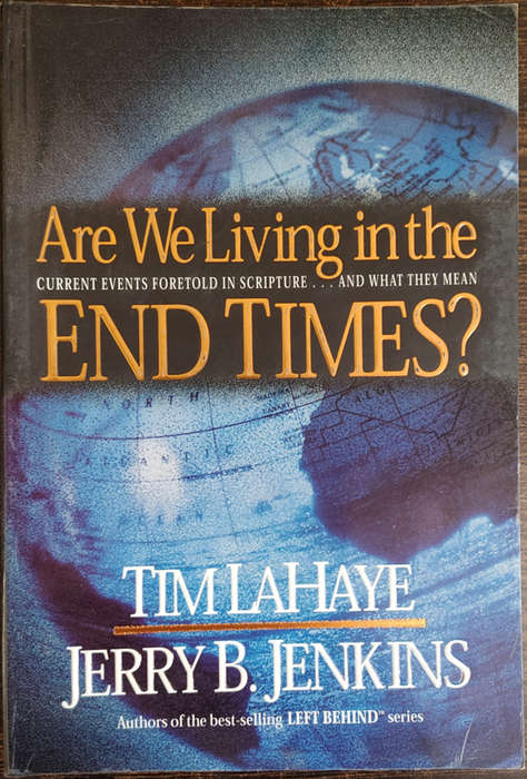 Are We Living in the End Time? by Tim Lahaye & Jerry B. Jenkins - SOFT COVER