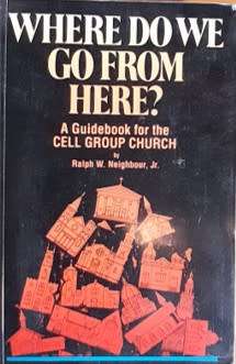 Where do we go from here? by Ralph W. Neighbour, Jr. - PAPER BACK