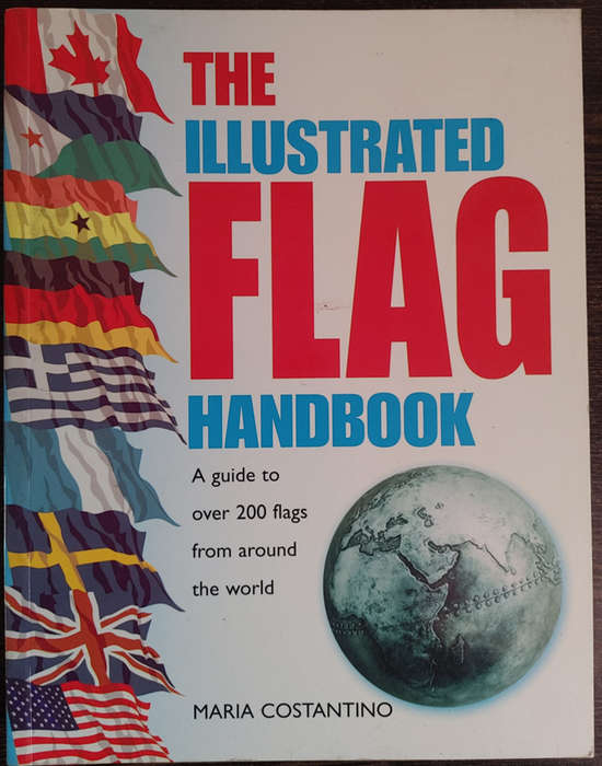 The Illustrated Flag Handbook by Maria Costantino - SOFT COVER