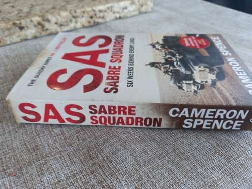 SAS Sabre Squadron - six weeks behind enemy lines . Cameron Spence
