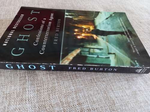 Ghost - confessions of a counter terrorism agent - Fred Burton