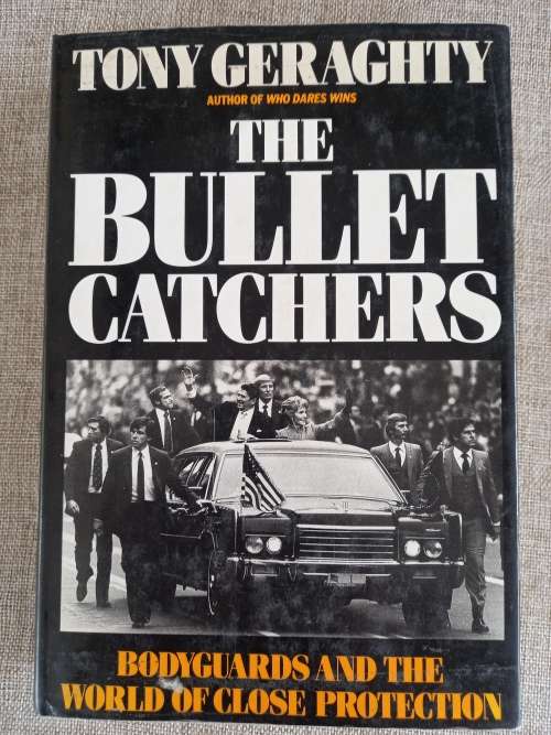 The Bullet-Catchers - bodyguards and the world of close-protection