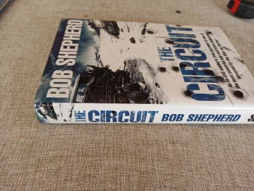 The Circuit: An Ex-SAS Soldier / A Secretive Industry / The War on Terror / A True Story - Bob Sheph
