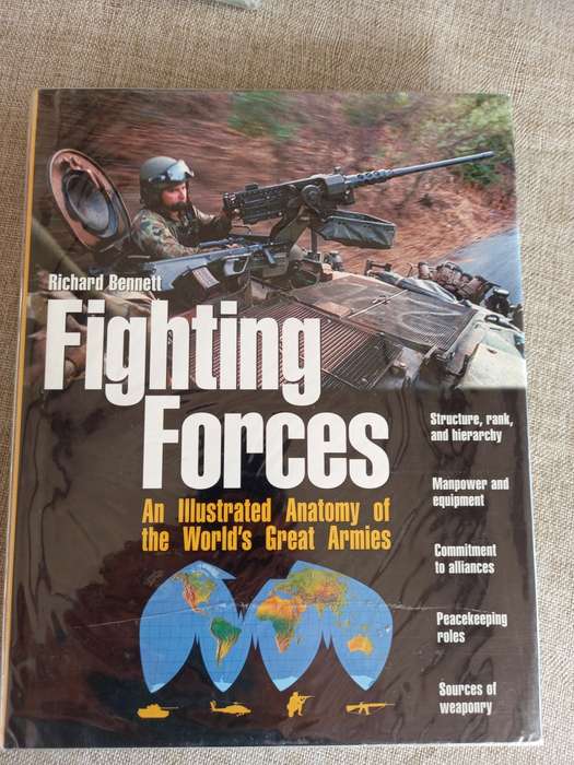 Fighting Forces- an illustrated anatomy of the worlds great armies - Richard Bennett