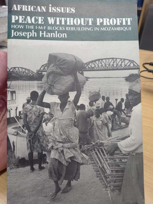 Peace Without Profit (African Issues) - how the IMF blocks rebuilding in Mozambique -Joseph Hanlon