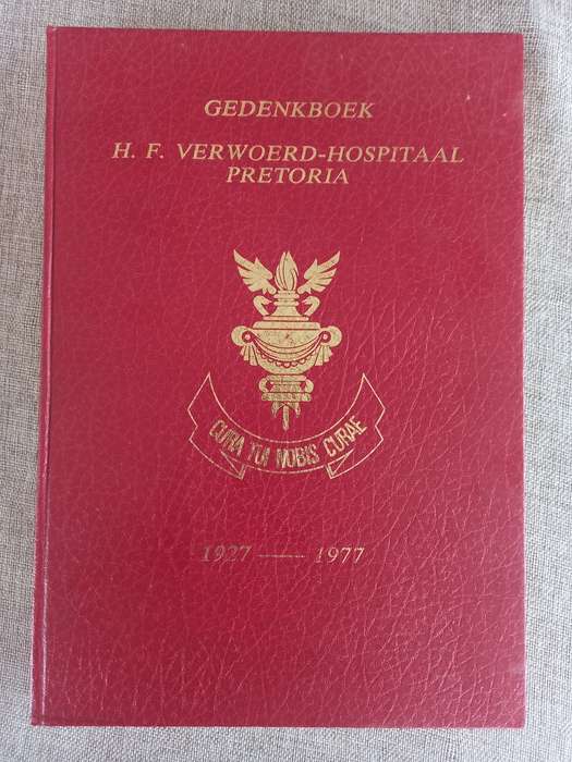 H.F. Verwoed-Hospitaal Pretoria - Gedenkboek 1927 - 1977