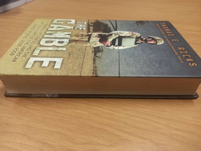 The Gamble: General Petraeus and the American Military Adventure in Iraq - Thomas E Ricks