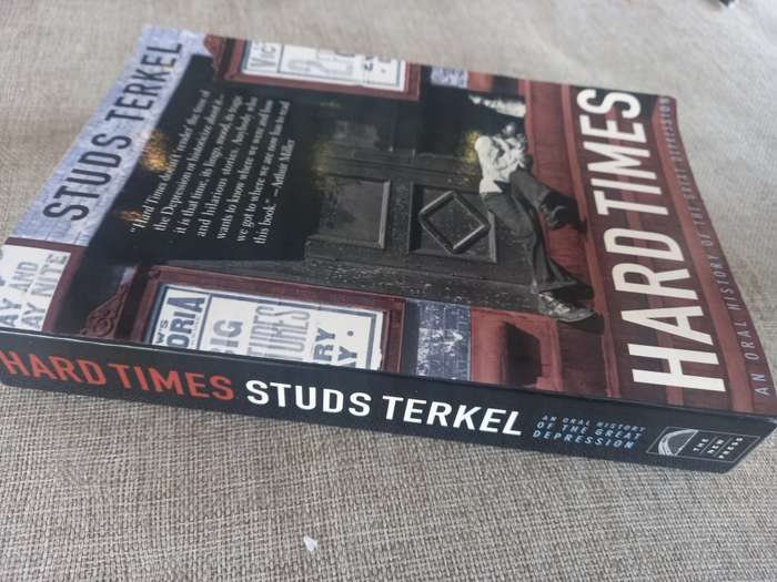 Hard Times - an oral history of the Great Depression - Studs Terkel