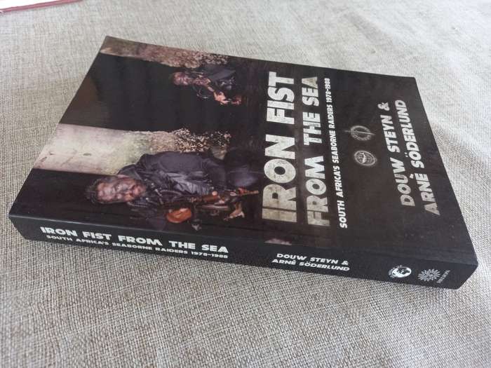 Iron Fist From The Sea: South Africa`s Seaborne Raiders 1978-1988 - Steyn & Arne Soderlund
