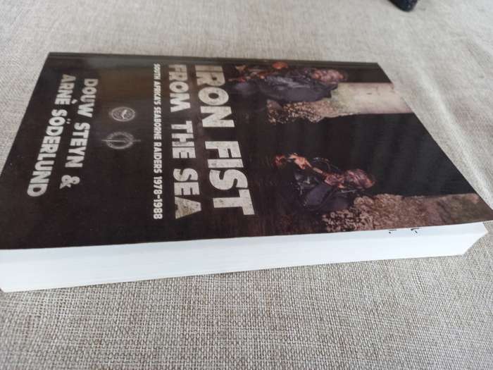Iron Fist From The Sea: South Africa`s Seaborne Raiders 1978-1988 - Steyn & Arne Soderlund