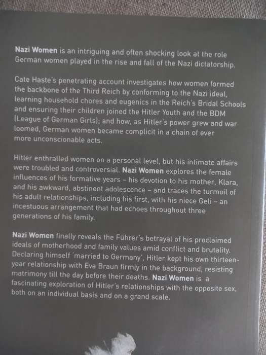 Nazi Women, Hitler`s Seduction of a Nation - Cate Haste