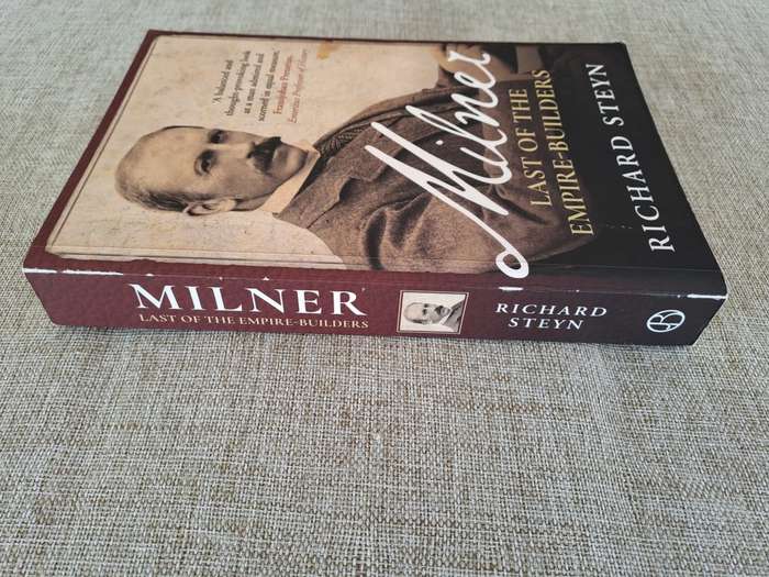 Milner Last of the Empire-Builders - Richard Steyn