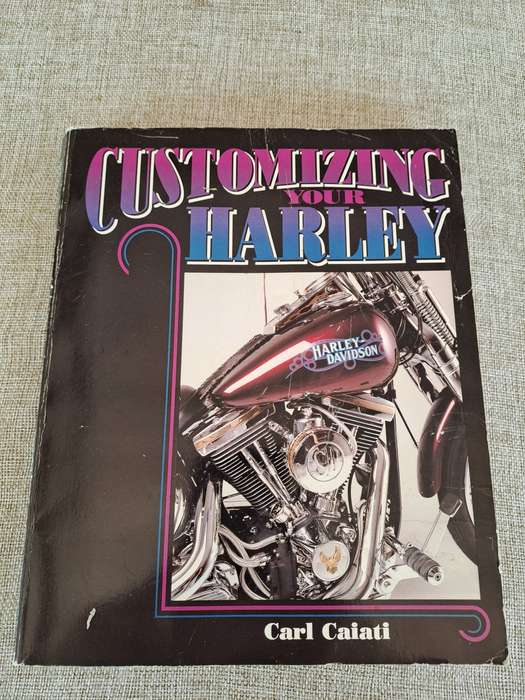 Customizing Your Harley - Carl Caiati