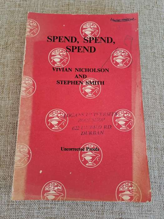 Spend, Spend, Spend (Uncorrected Proof) - Vivian Nicholson & Stephen Smith