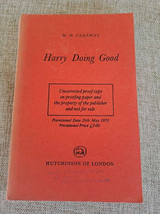 Harry Doing Good (Uncorrected Proof Copy) - W.H. Canaway