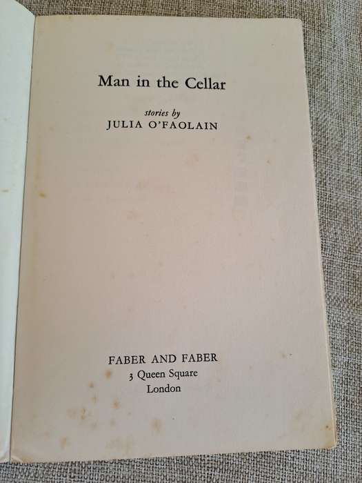 Man in the Cellar (Uncorrected Proof Copy) - Stories by Julia O`Faolain