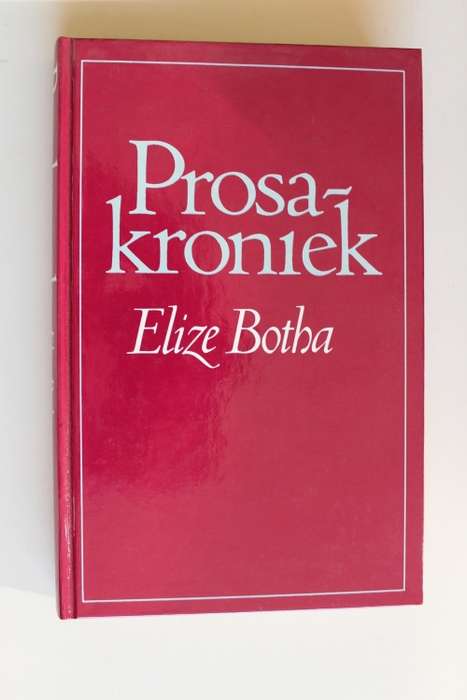 Prosakroniek - Elize Botha