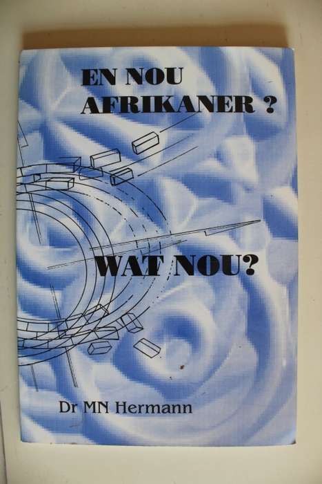GETEKEN: En nou Afrikaner? Wat Nou? - Hermann