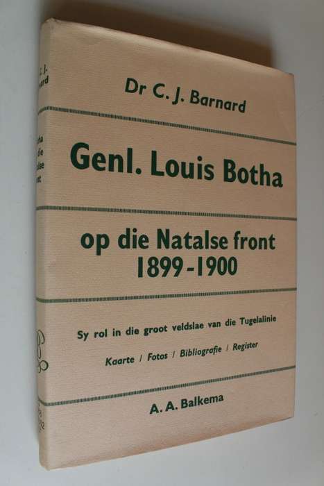 Generaal Louis Botha op die Natalse Front 1899-1900 Barnard - Anglo-Boereoorlog