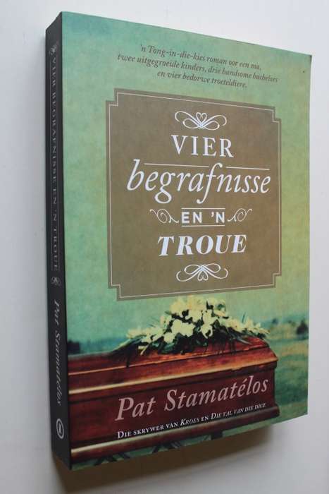 Vier begrafnisse en `n troue - Stamatelos