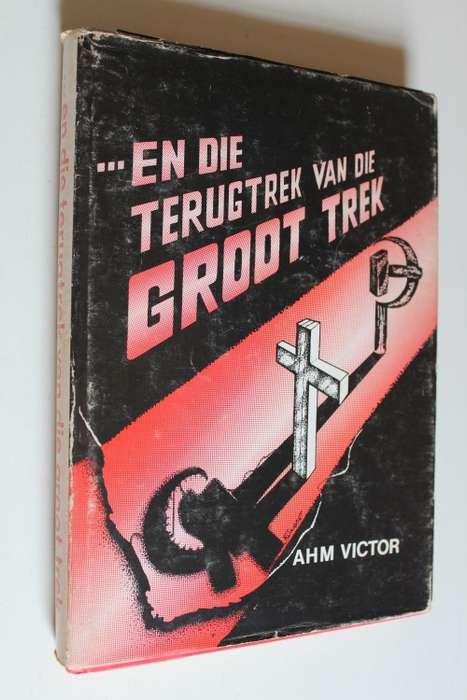 ...en die terugtrek van die Groot Trek - Victor