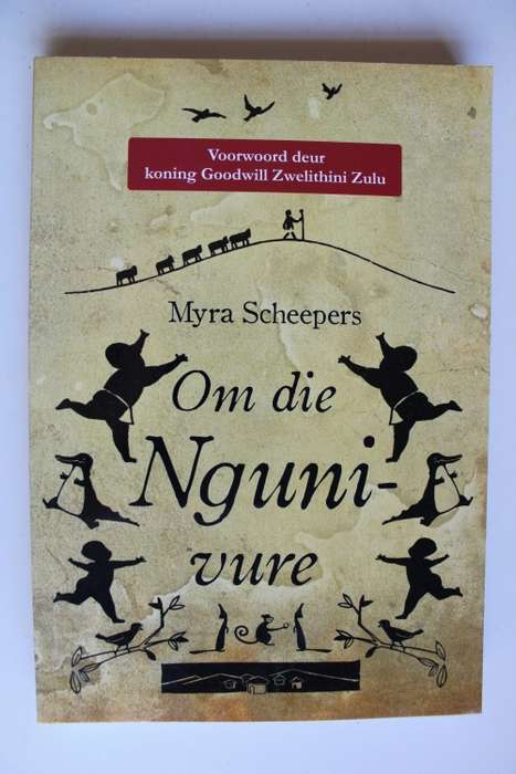 Om die Nguni-vure -  Myra Scheepers