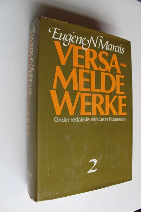 Eugene Marais Versamelde werke 2 - Redaksie Leon Rousseau