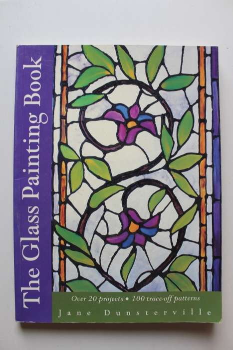 The Glass Painting Book - Dunsterville