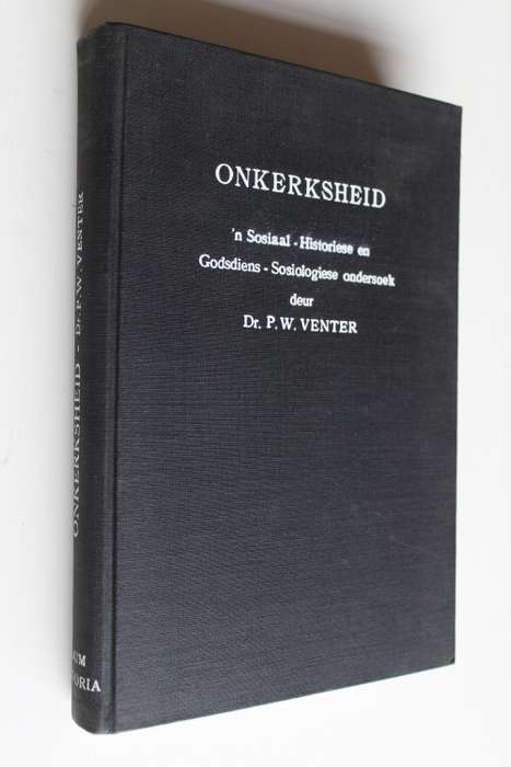 Onkerksheid - Sosiaal-historiese en Godsdiens-Sosiologiese ondersoek - Venter