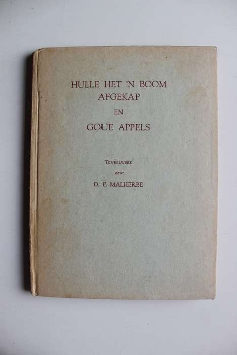 Hulle het n boom afgekap, en Goue appels - D F Malherbe