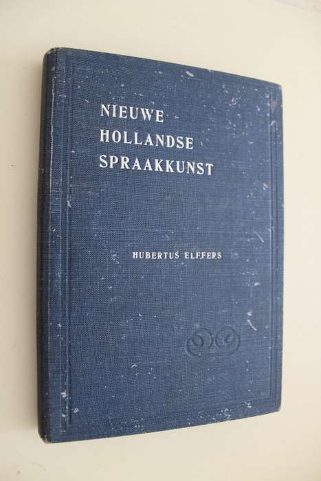 Nieuwe Hollandse Spraakkunst voor de Volkscholen van Zuid-Afrika - Elffers