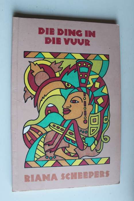 Die ding in die vuur - Riana Scheepers