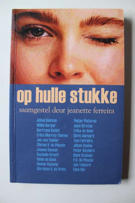 Op hulle stukke - saamgestel deur Jeanette Ferreira