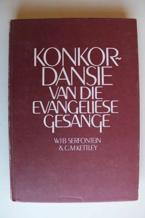 Konkordansie van die Evangeliese Gesange. Serfontein & Kettley