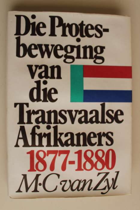 GETEKEN: Die protesbeweging van die Transvaalse Afrikaners 1877-1880  - Van Zyl