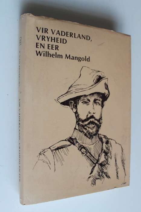 Oorlogsherinneringe van Wilhelm Mangold 1899 - 1902  - Anglo-Boereoorlog