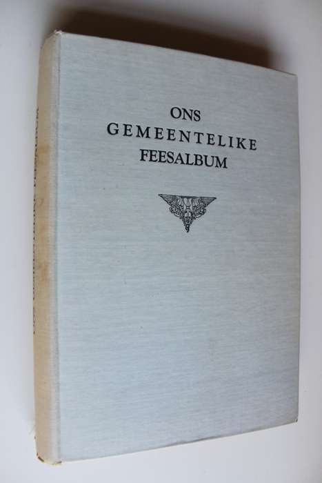 Ons Gemeentelike Feesalbum - P.L. Olivier (samesteller)