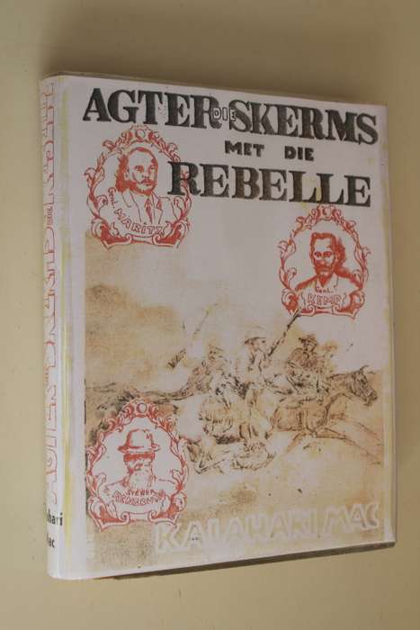 Kalahari Mac III - Agter die skerms met die Rebelle