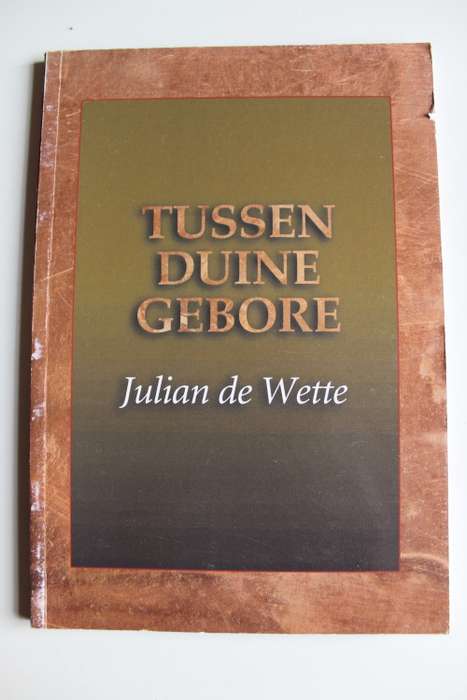 Tussen duine gebore - Julian de Wette   - Gedigte